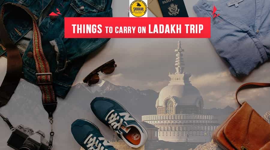 Things to Carry on Ladakh Trip